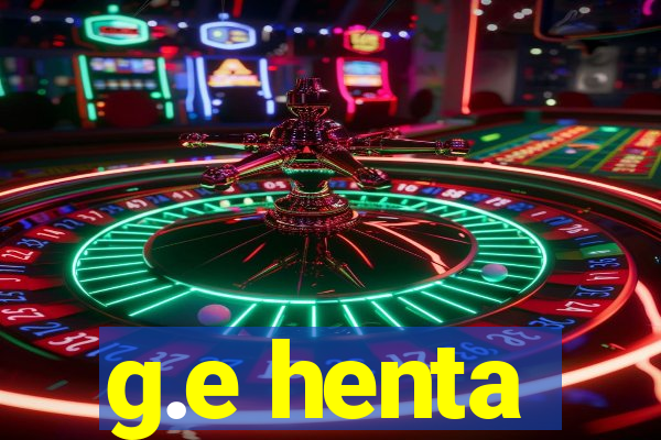 g.e henta